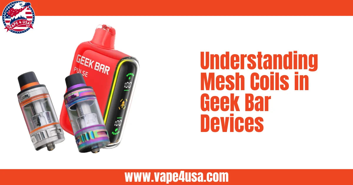 Why Mesh Coils in Geek Bar Devices Are a Game-Changer