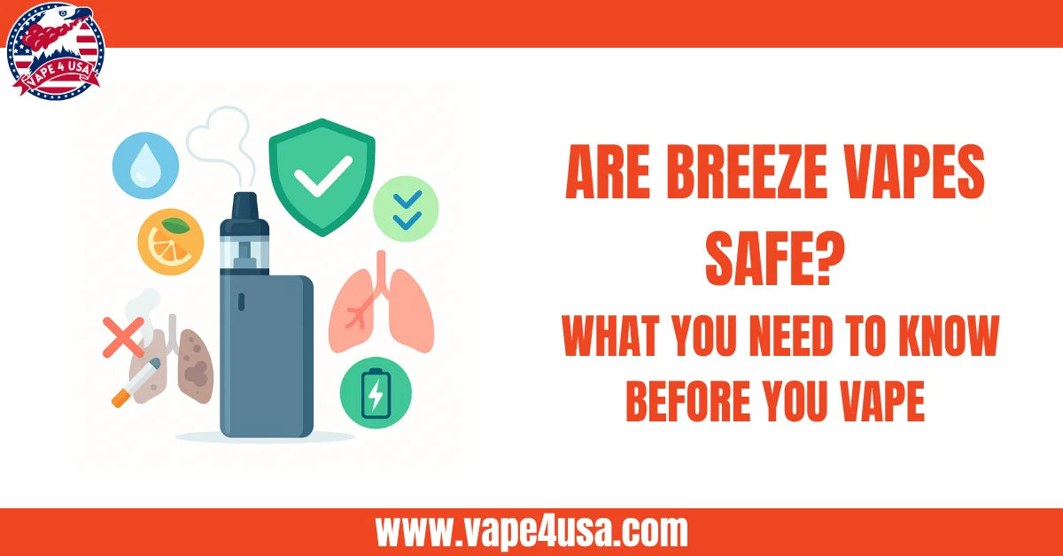 Are Breeze Vapes Safe