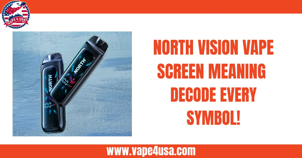 North Vision Vape Screen Meaning: Decode Every Symbol!