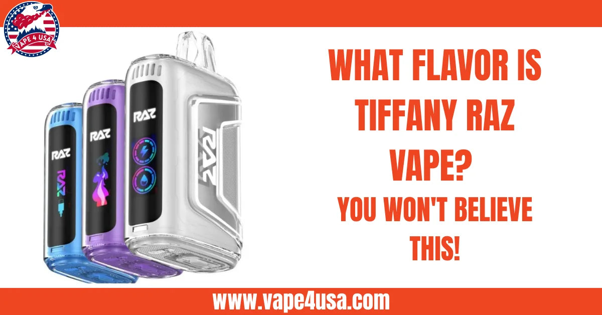 What Flavor is Tiffany RAZ Vape