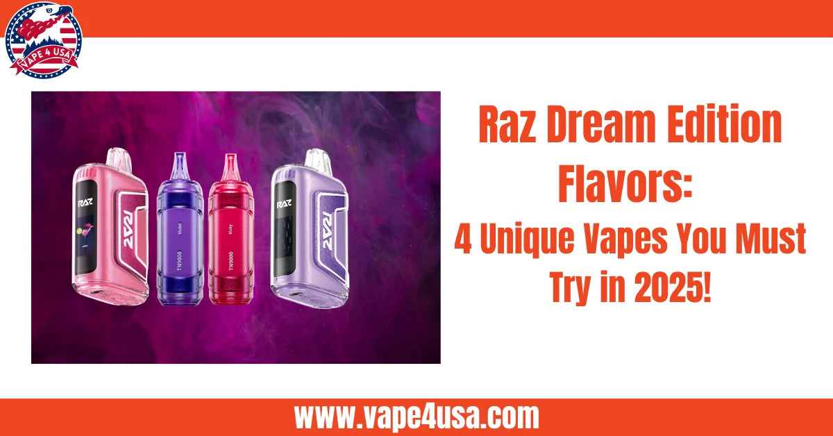 Raz Dream Edition Flavors