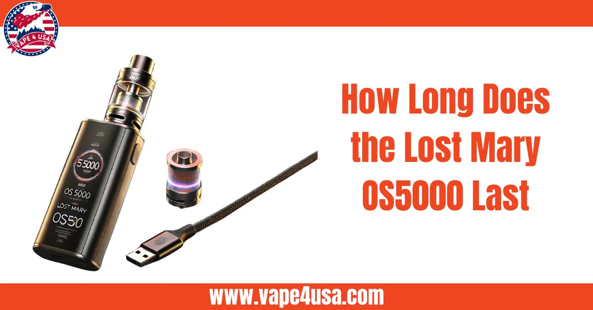 How Long Does the Lost Mary OS5000 Last